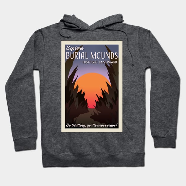 Visit Burial Mounds retro travel poster Hoodie by Antares Versatile Arts